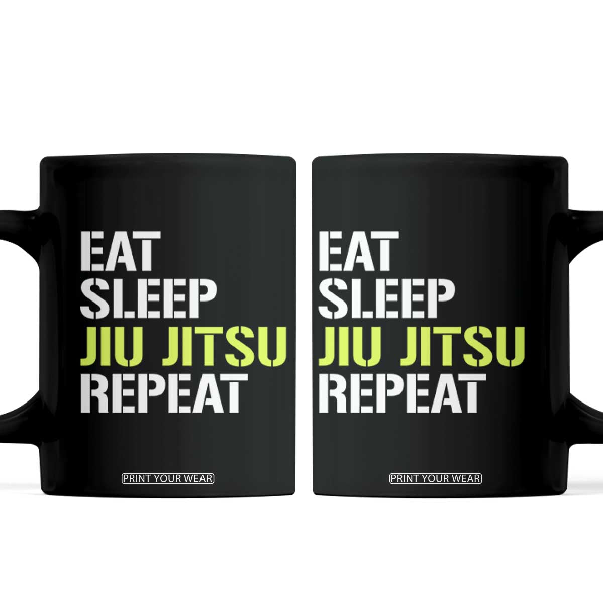Eat Sleep Jiu Jitsu Repeat Coffee Mug Cool JiuJitsu BJJ TS10 Black Print Your Wear