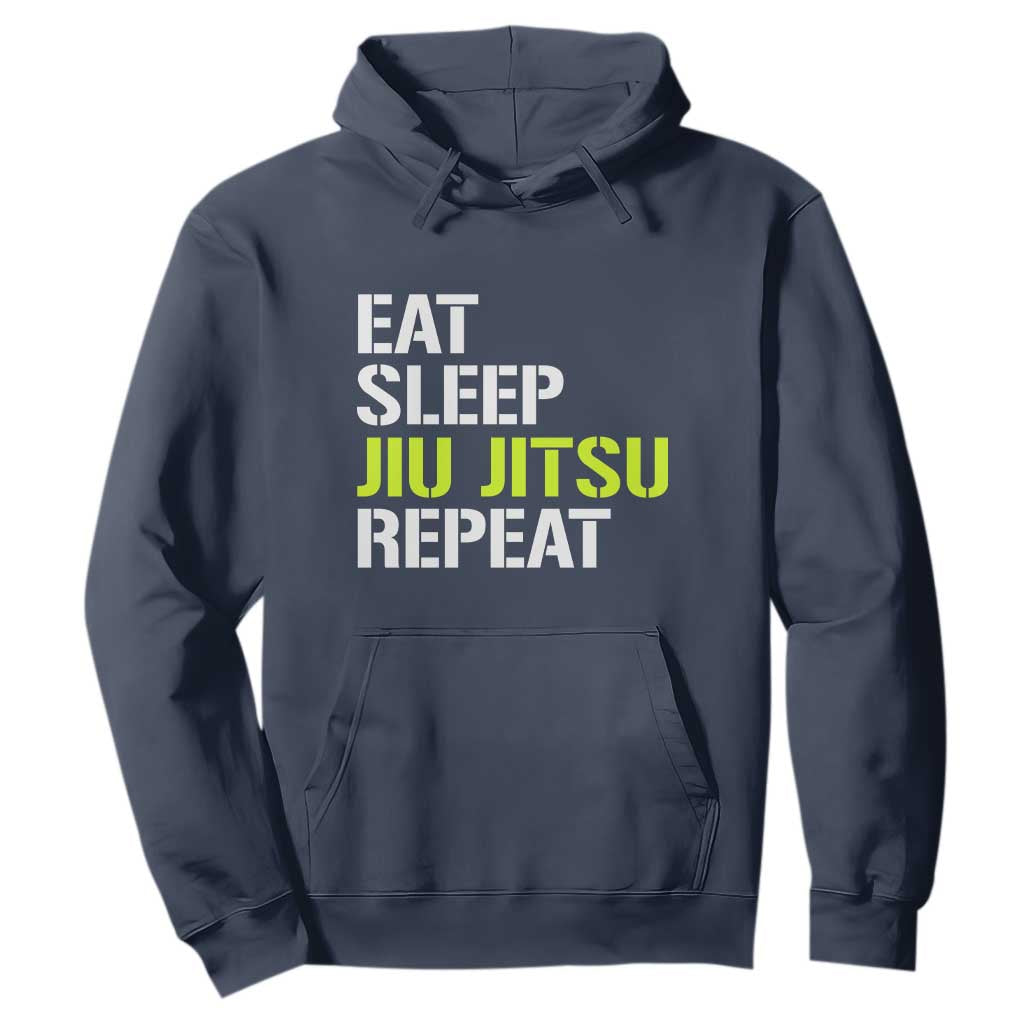 Eat Sleep Jiu Jitsu Repeat Hoodie Cool JiuJitsu BJJ TS10 Navy Print Your Wear