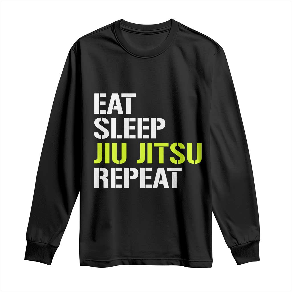 Eat Sleep Jiu Jitsu Repeat Long Sleeve Shirt Cool JiuJitsu BJJ TS10 Black Print Your Wear