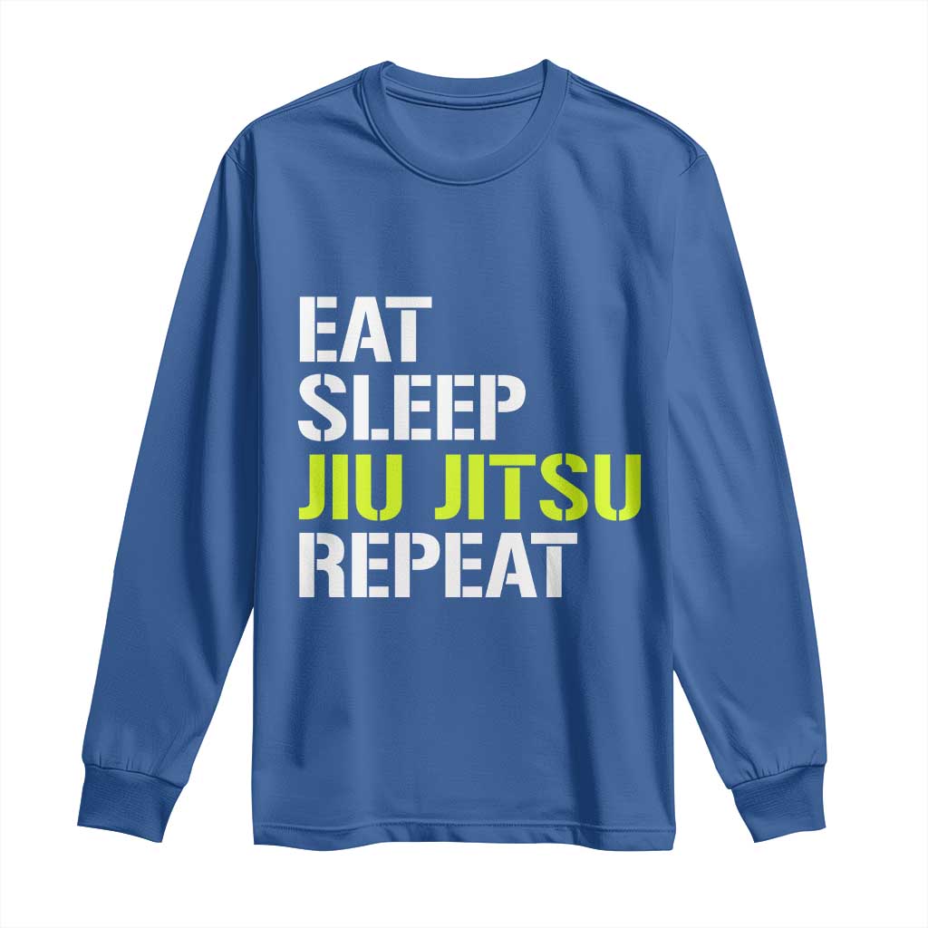 Eat Sleep Jiu Jitsu Repeat Long Sleeve Shirt Cool JiuJitsu BJJ TS10 Royal Blue Print Your Wear