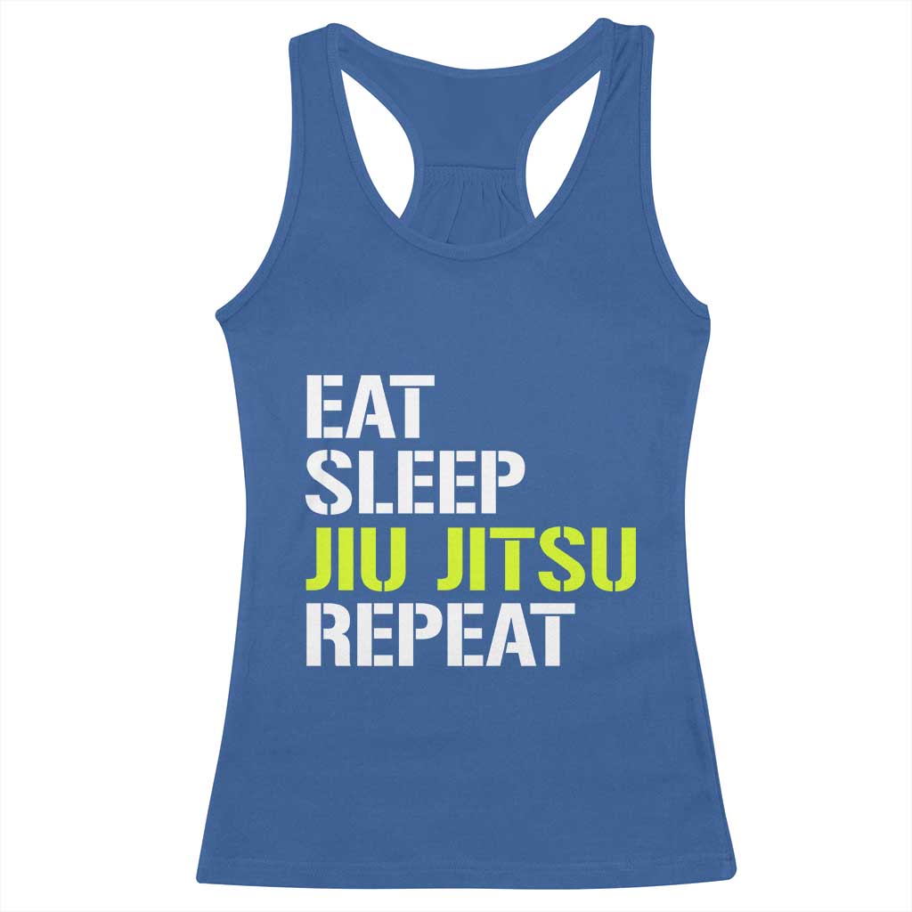Eat Sleep Jiu Jitsu Repeat Racerback Tank Top Cool JiuJitsu BJJ TS10 Royal Blue Print Your Wear