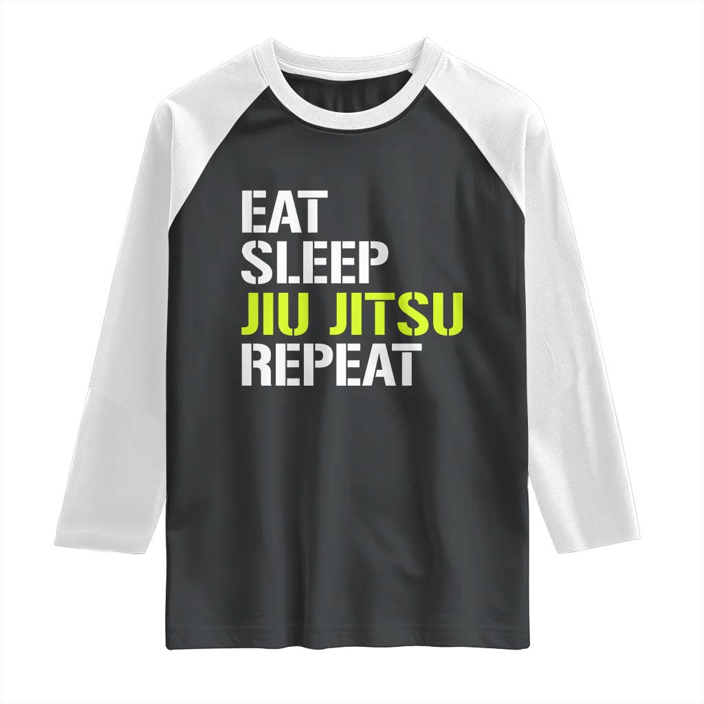 Eat Sleep Jiu Jitsu Repeat Raglan Shirt Cool JiuJitsu BJJ TS10 Black White Print Your Wear