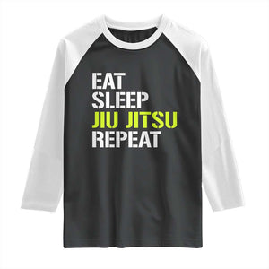 Eat Sleep Jiu Jitsu Repeat Raglan Shirt Cool JiuJitsu BJJ TS10 Black White Print Your Wear