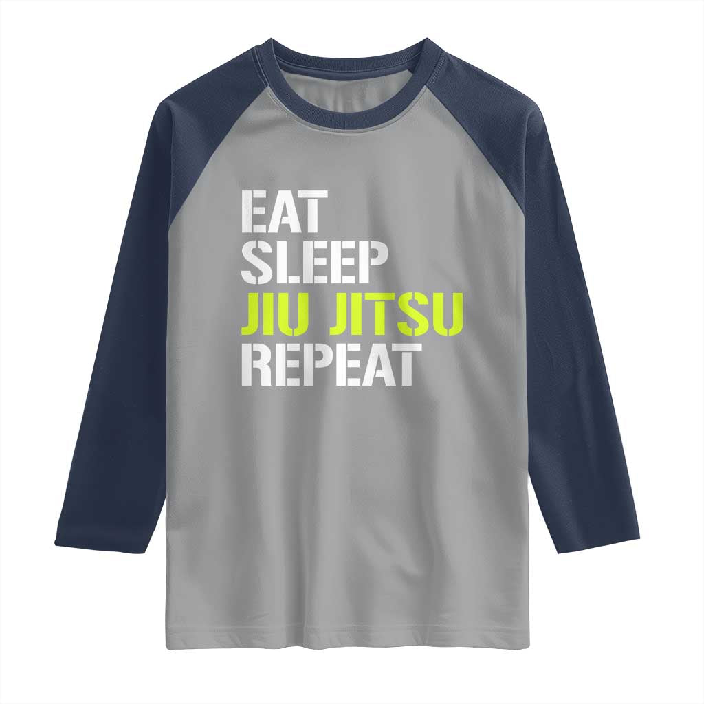Eat Sleep Jiu Jitsu Repeat Raglan Shirt Cool JiuJitsu BJJ TS10 Sport Gray Navy Print Your Wear