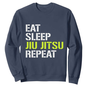 Eat Sleep Jiu Jitsu Repeat Sweatshirt Cool JiuJitsu BJJ TS10 Navy Print Your Wear