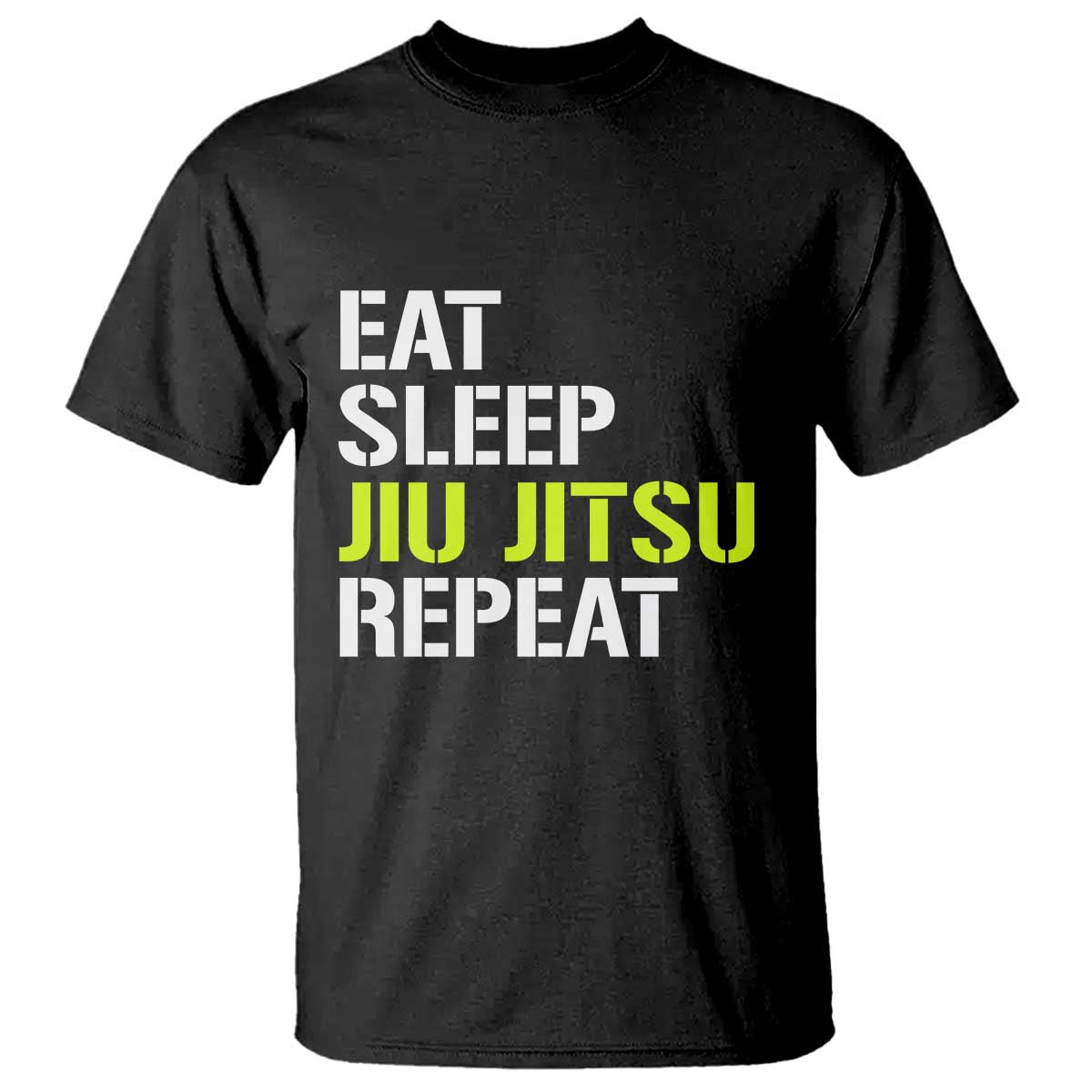 Eat Sleep Jiu Jitsu Repeat T Shirt Cool JiuJitsu BJJ TS10 Black Print Your Wear