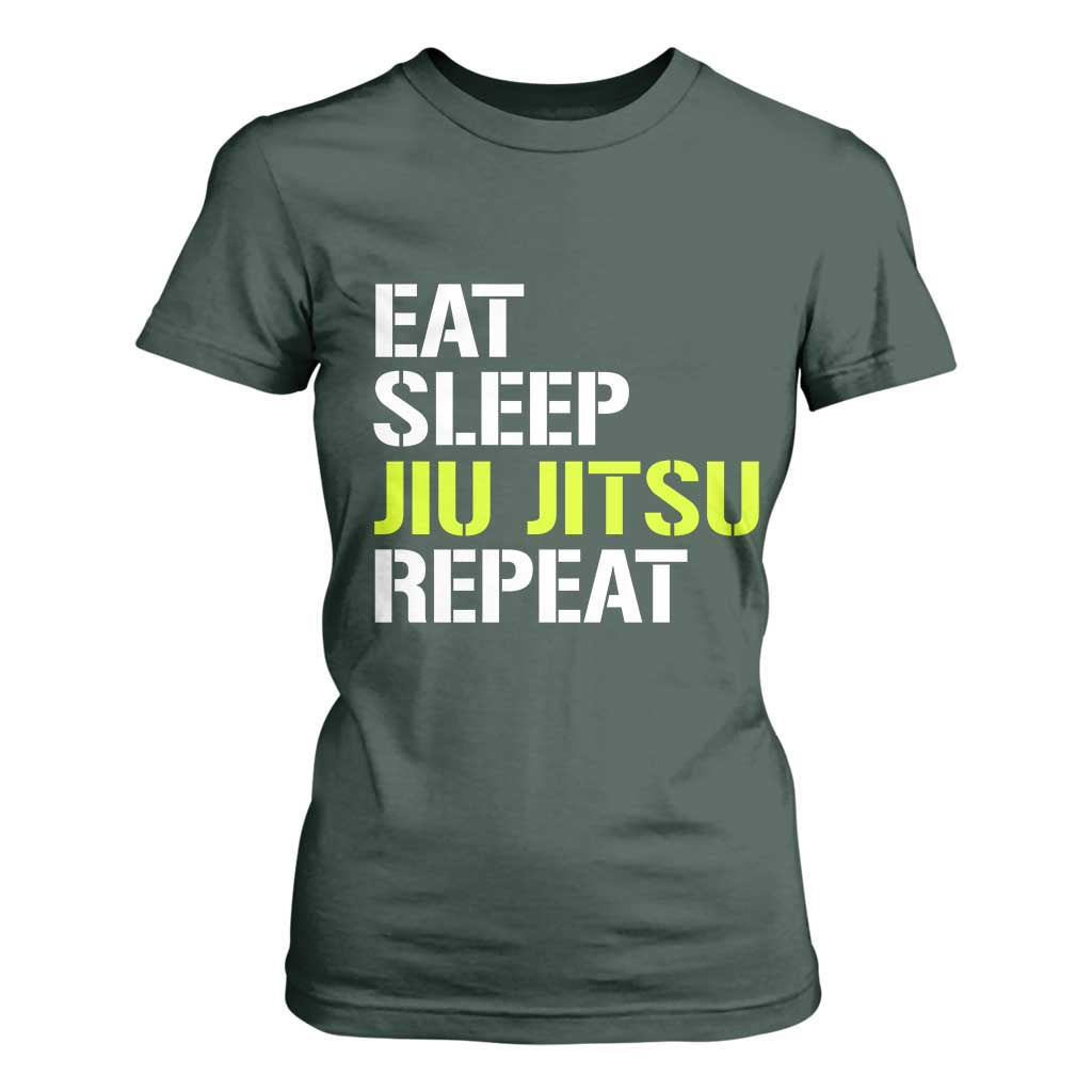 Eat Sleep Jiu Jitsu Repeat T Shirt For Women Cool JiuJitsu BJJ TS10 Dark Forest Green Print Your Wear