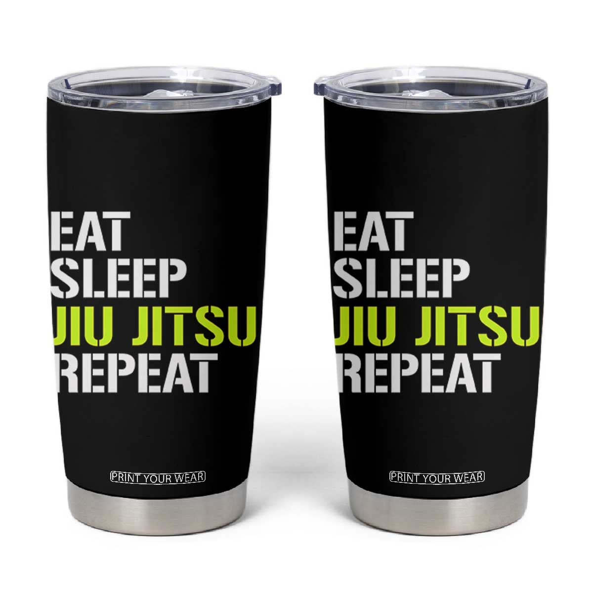 Eat Sleep Jiu Jitsu Repeat Tumbler Cup Cool JiuJitsu BJJ TS10 Black Print Your Wear