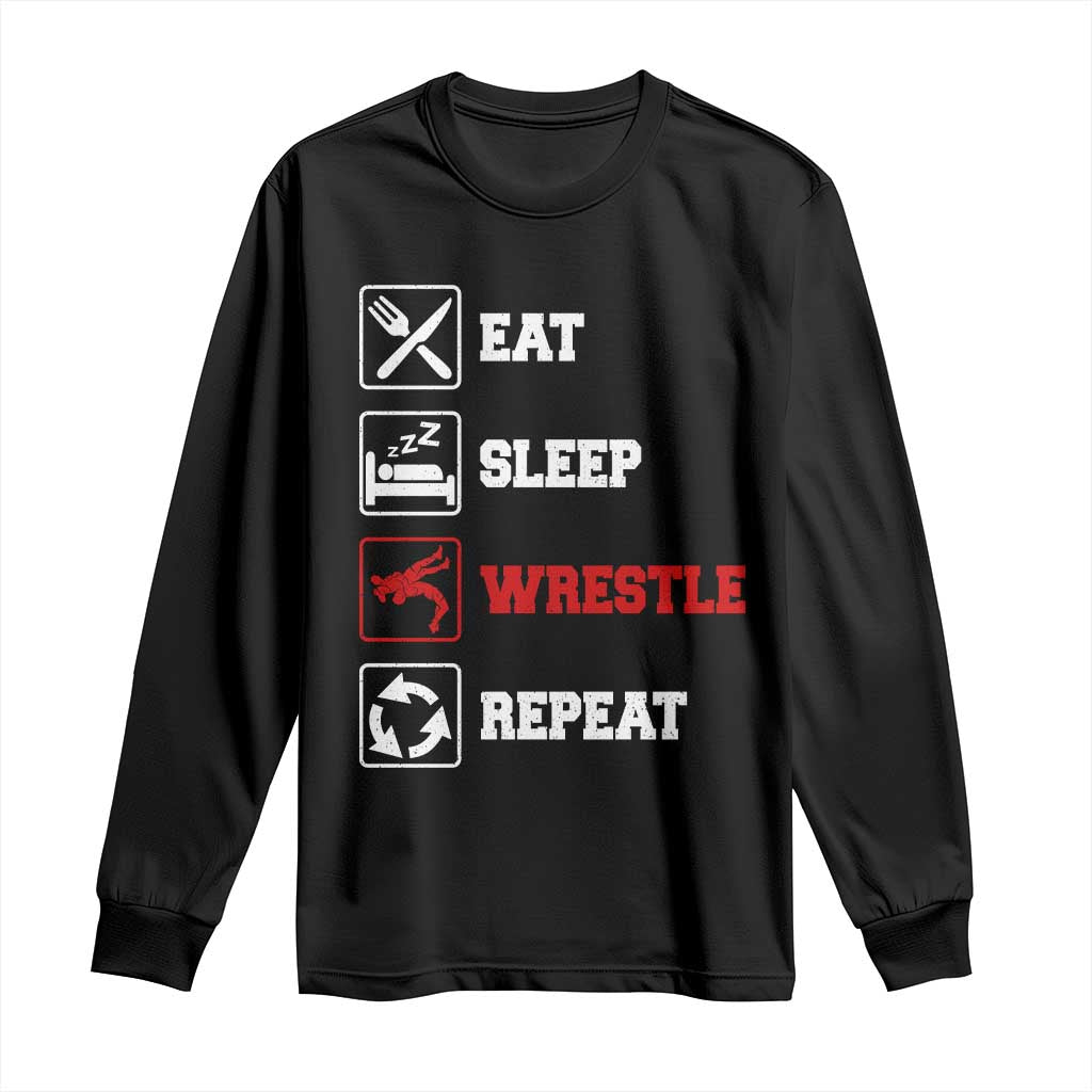 Eat Sleep Wrestle Repeat Long Sleeve Shirt Funny Wrestling Gym TS10 Black Print Your Wear
