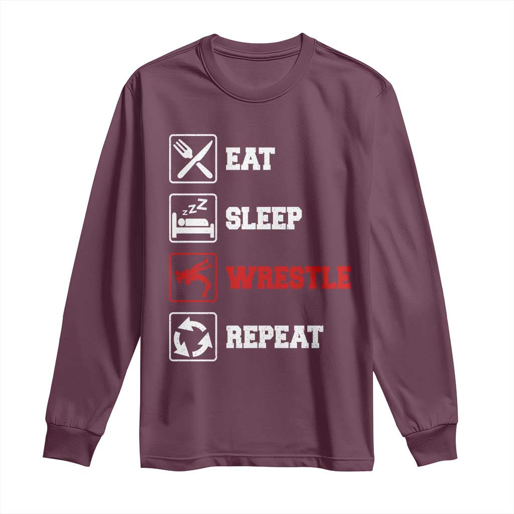 Eat Sleep Wrestle Repeat Long Sleeve Shirt Funny Wrestling Gym TS10 Maroon Print Your Wear