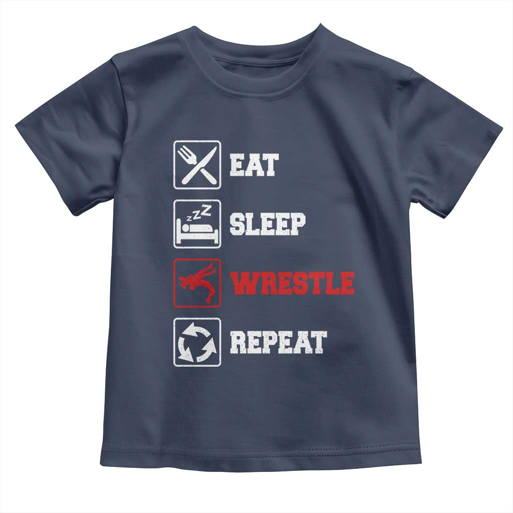 Eat Sleep Wrestle Repeat Toddler T Shirt Funny Wrestling Gym TS10 Navy Print Your Wear