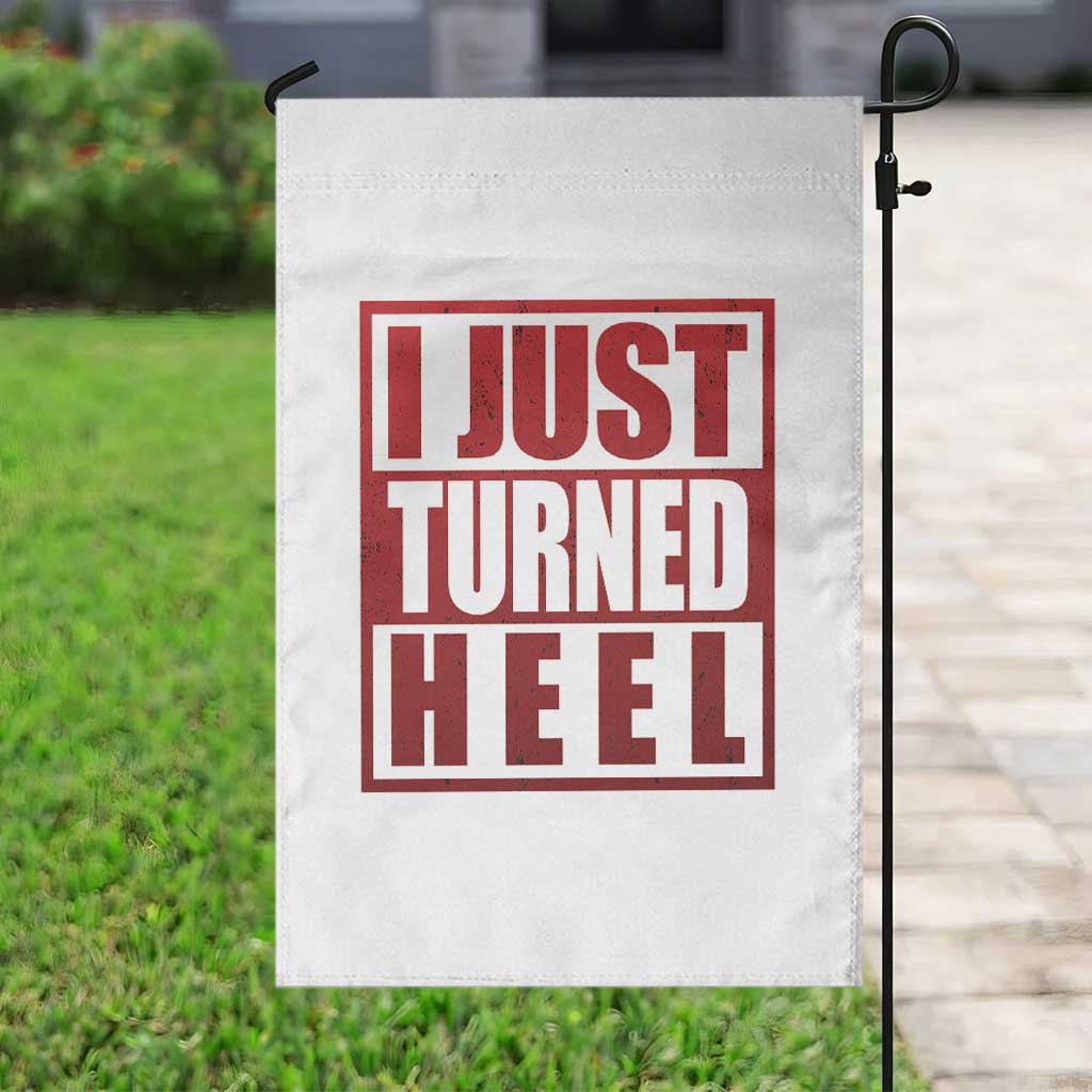 I Just Turned Heel Garden Flag Pro Wrestling Retro Distressed TS10 Print Your Wear