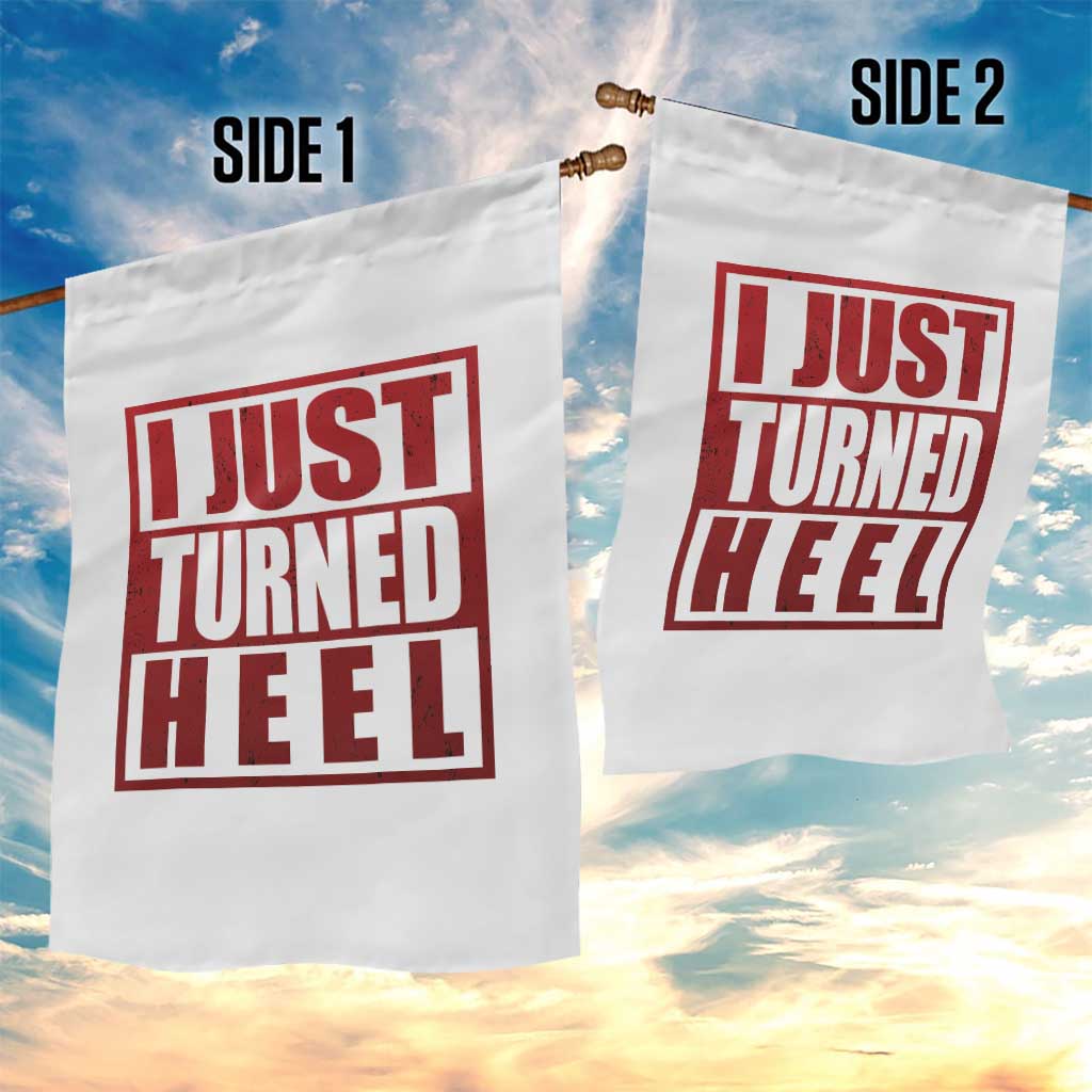 I Just Turned Heel Garden Flag Pro Wrestling Retro Distressed TS10 Print Your Wear