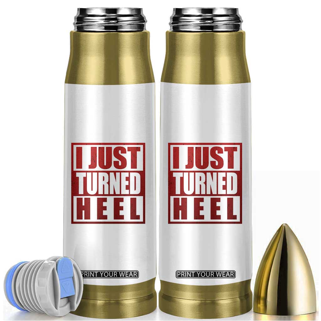 I Just Turned Heel Bullet Tumbler Pro Wrestling Retro Distressed TS10 White Print Your Wear