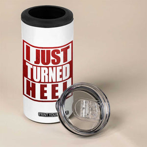 I Just Turned Heel 4 in 1 Can Cooler Tumbler Pro Wrestling Retro Distressed TS10 Print Your Wear