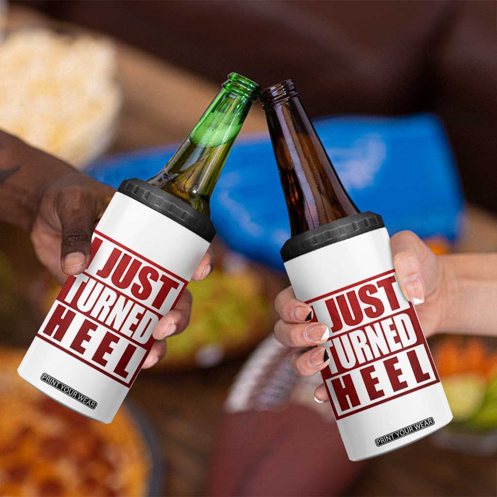 I Just Turned Heel 4 in 1 Can Cooler Tumbler Pro Wrestling Retro Distressed TS10 Print Your Wear