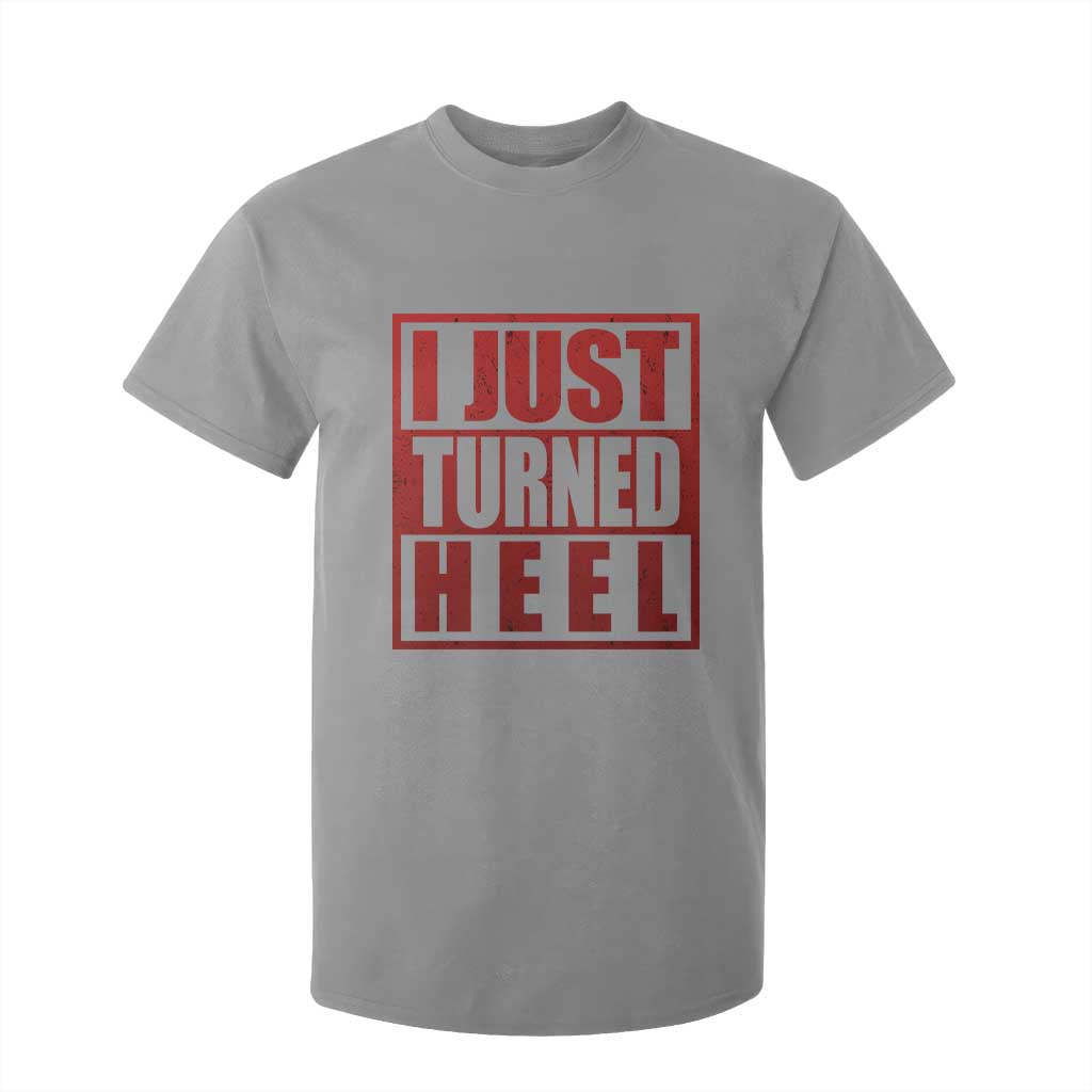 I Just Turned Heel T Shirt For Kid Pro Wrestling Retro Distressed TS10 Sport Gray Print Your Wear
