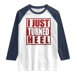 I Just Turned Heel Raglan Shirt Pro Wrestling Retro Distressed TS10 White Navy Print Your Wear