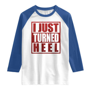 I Just Turned Heel Raglan Shirt Pro Wrestling Retro Distressed TS10 White Royal Print Your Wear