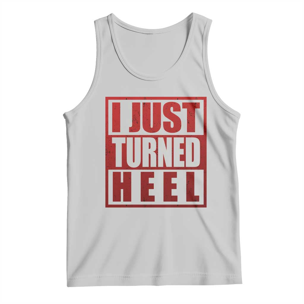 I Just Turned Heel Tank Top Pro Wrestling Retro Distressed TS10 Ash Print Your Wear