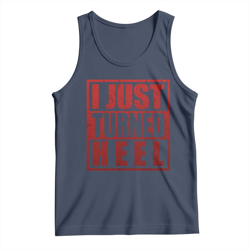 I Just Turned Heel Tank Top Pro Wrestling Retro Distressed TS10 Navy Print Your Wear