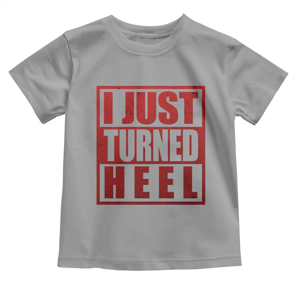 I Just Turned Heel Toddler T Shirt Pro Wrestling Retro Distressed TS10 Sport Gray Print Your Wear