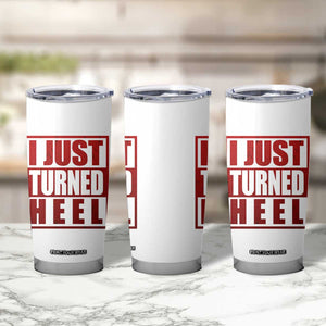 I Just Turned Heel Tumbler Cup Pro Wrestling Retro Distressed TS10 Print Your Wear