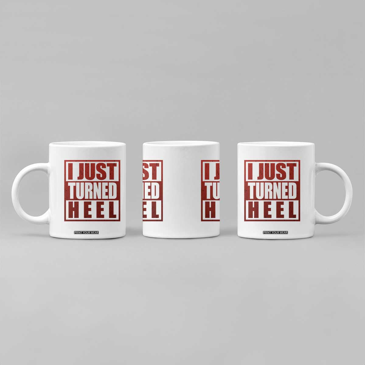 I Just Turned Heel Coffee Mug Pro Wrestling Retro Distressed TS10 Print Your Wear