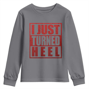 I Just Turned Heel Youth Sweatshirt Pro Wrestling Retro Distressed TS10 Charcoal Print Your Wear
