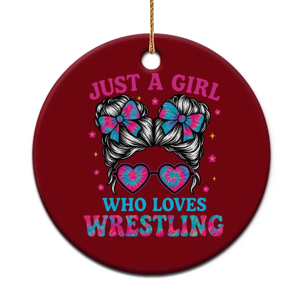 Just A Girl Who Loves Wrestling Ceramic Ornament Funny Wrestle Lover Wrestler Messy Bun TS10 1pc Red Print Your Wear