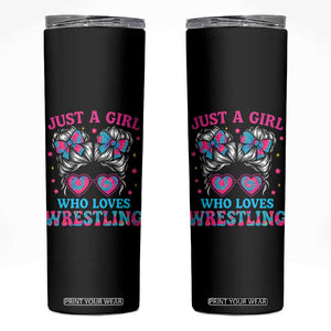 Just A Girl Who Loves Wrestling Skinny Tumbler Funny Wrestle Lover Wrestler Messy Bun TS10 Black Print Your Wear