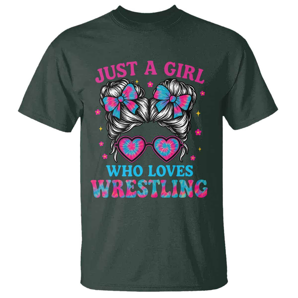 Just A Girl Who Loves Wrestling T Shirt Funny Wrestle Lover Wrestler Messy Bun TS10 Dark Forest Green Print Your Wear