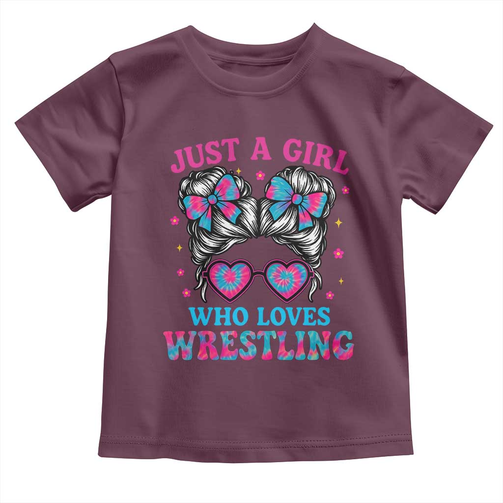 Just A Girl Who Loves Wrestling Toddler T Shirt Funny Wrestle Lover Wrestler Messy Bun TS10 Maroon Print Your Wear
