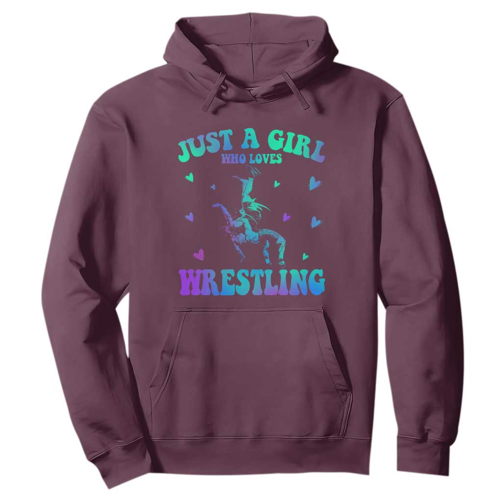Just A Girl Who Loves Wrestling Hoodie Funny Wrestle Lover Wrestler TS10 Maroon Print Your Wear