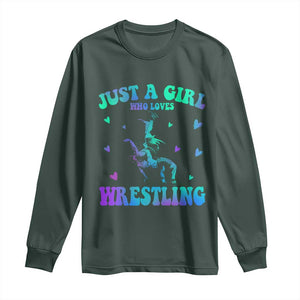 Just A Girl Who Loves Wrestling Long Sleeve Shirt Funny Wrestle Lover Wrestler TS10 Dark Forest Green Print Your Wear
