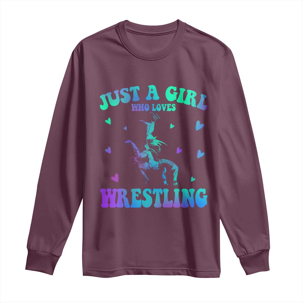 Just A Girl Who Loves Wrestling Long Sleeve Shirt Funny Wrestle Lover Wrestler TS10 Maroon Print Your Wear