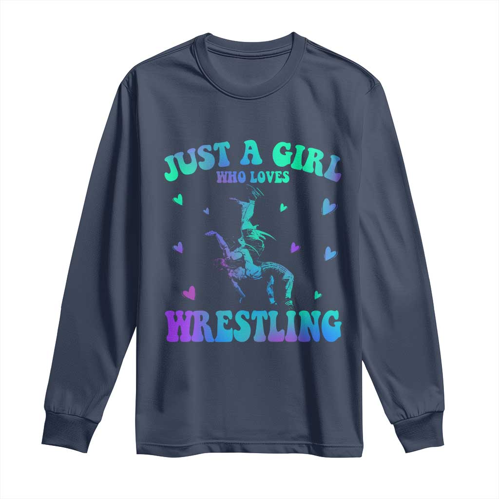 Just A Girl Who Loves Wrestling Long Sleeve Shirt Funny Wrestle Lover Wrestler TS10 Navy Print Your Wear