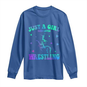 Just A Girl Who Loves Wrestling Long Sleeve Shirt Funny Wrestle Lover Wrestler TS10 Royal Blue Print Your Wear