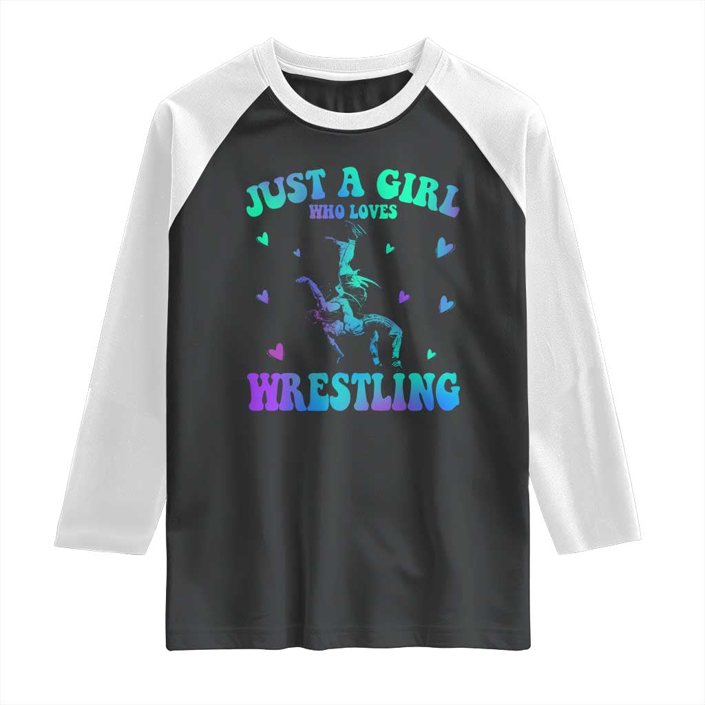 Just A Girl Who Loves Wrestling Raglan Shirt Funny Wrestle Lover Wrestler TS10 Black White Print Your Wear