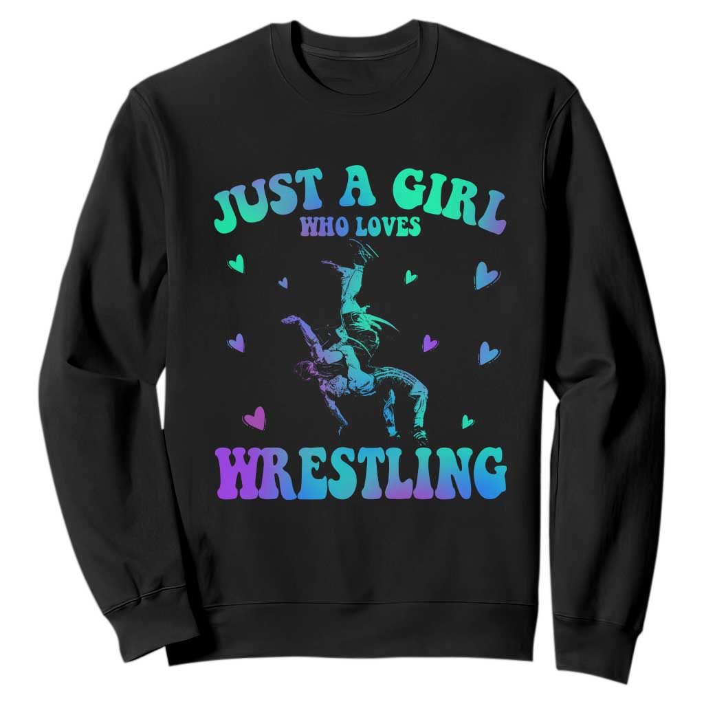 Just A Girl Who Loves Wrestling Sweatshirt Funny Wrestle Lover Wrestler TS10 Black Print Your Wear