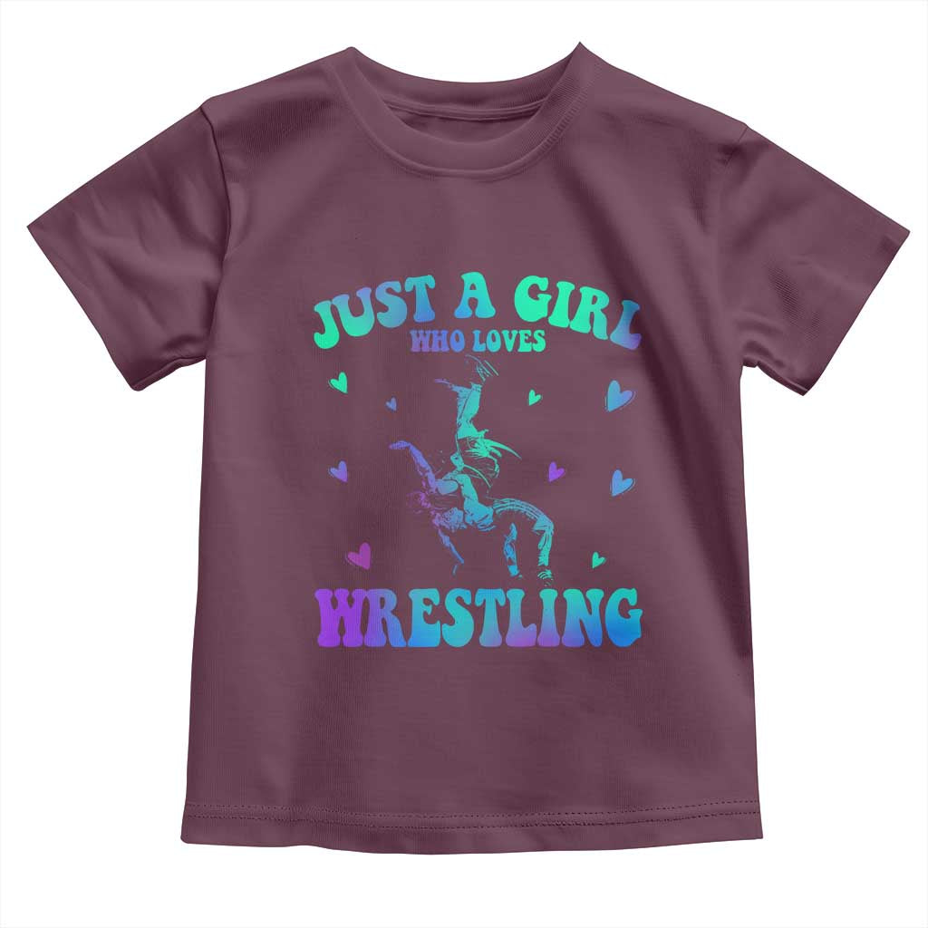 Just A Girl Who Loves Wrestling Toddler T Shirt Funny Wrestle Lover Wrestler TS10 Maroon Print Your Wear