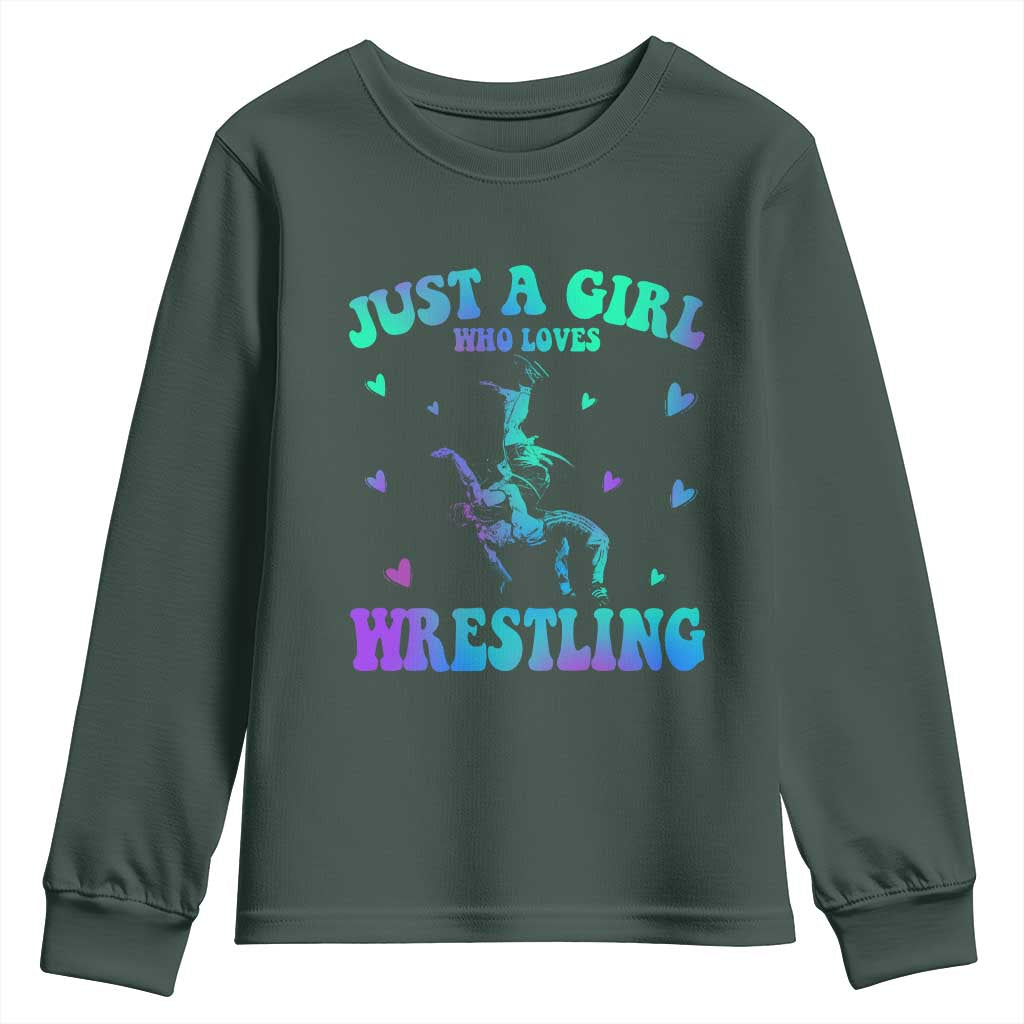 Just A Girl Who Loves Wrestling Youth Sweatshirt Funny Wrestle Lover Wrestler TS10 Dark Forest Green Print Your Wear
