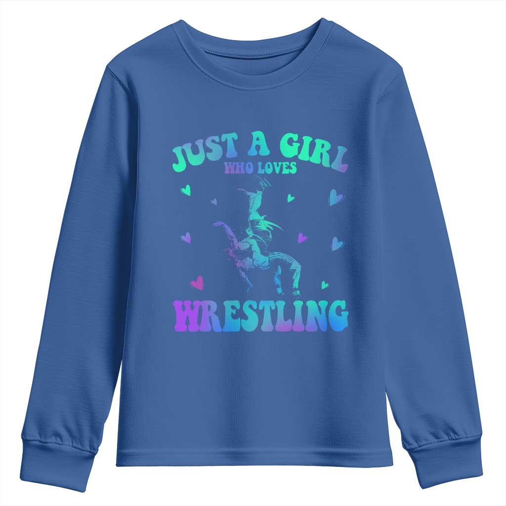 Just A Girl Who Loves Wrestling Youth Sweatshirt Funny Wrestle Lover Wrestler TS10 Royal Blue Print Your Wear