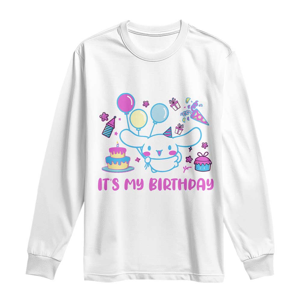 Its My Birthday Long Sleeve Shirt Girl Party Funny Bday Family Party TS10 White Print Your Wear
