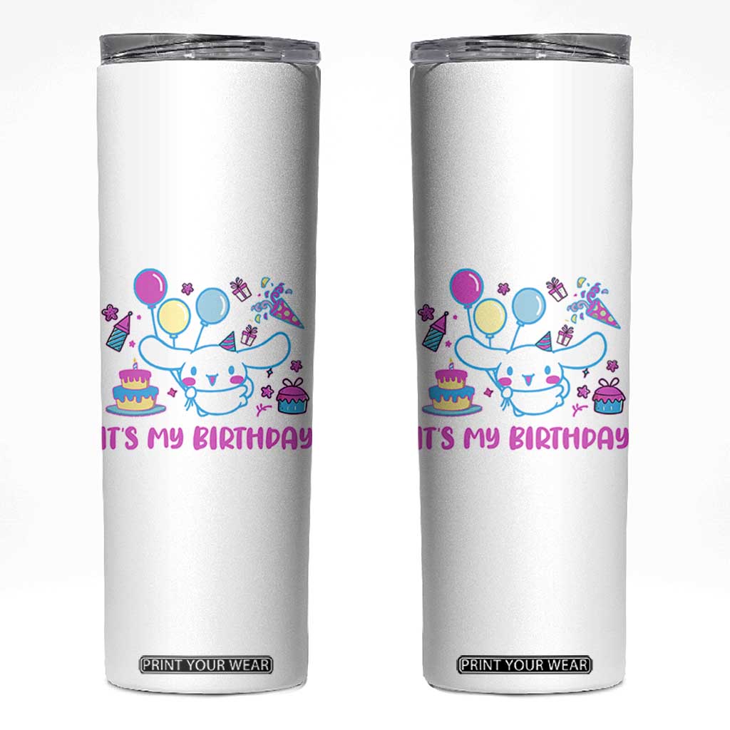 Its My Birthday Skinny Tumbler Girl Party Funny Bday Family Party TS10 White Print Your Wear