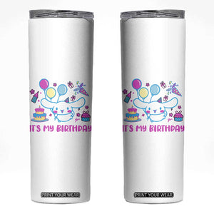 Its My Birthday Skinny Tumbler Girl Party Funny Bday Family Party TS10 White Print Your Wear