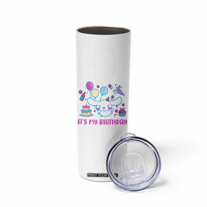 Its My Birthday Skinny Tumbler Girl Party Funny Bday Family Party TS10 Print Your Wear