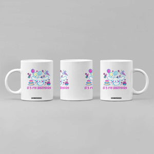 Its My Birthday Coffee Mug Girl Party Funny Bday Family Party TS10 Print Your Wear