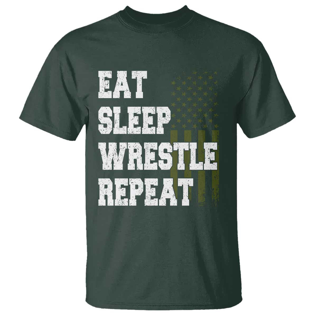Eat Sleep Wrestle Repeat T Shirt Funny Wrestling Gym American Flag TS10 Dark Forest Green Print Your Wear