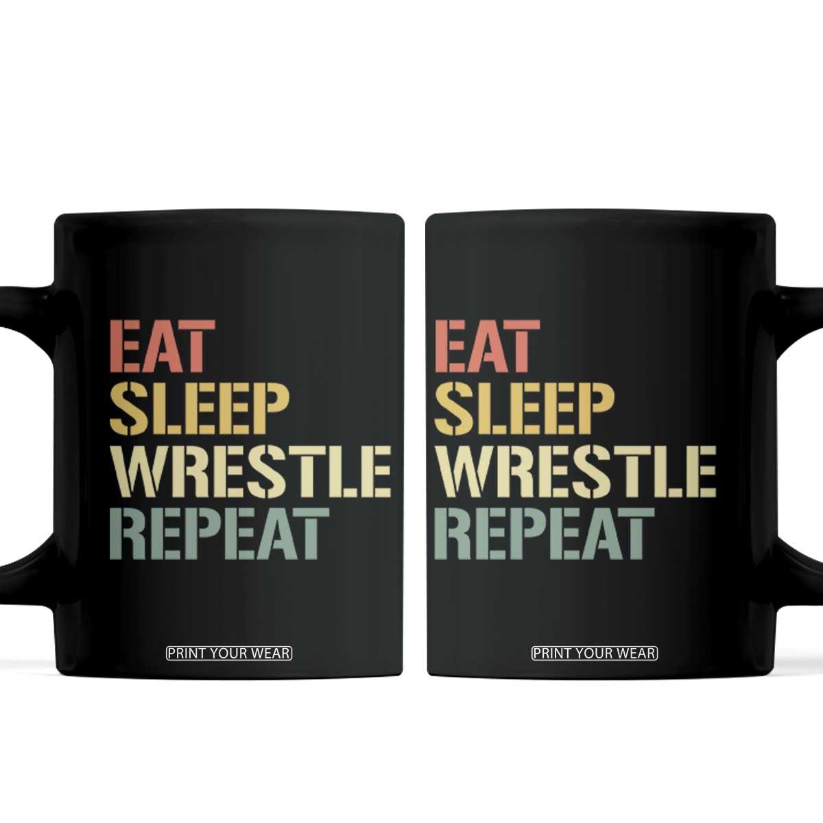 Eat Sleep Wrestle Repeat Coffee Mug Cool Wrestling TS10 Black Print Your Wear
